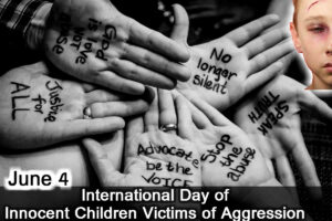 4th June International Day of Innocent Children Victims of Aggression