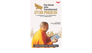 Monk : A book on Yogi Adityanath "The Monk Who Transformed Uttar Pradesh" released_4.1