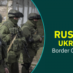 Russia-Ukraine Border Conflict Live Updates with All Dates