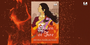 Queen of Fire: A new book titled "Queen of Fire" authored by Devika Rangachari_4.1