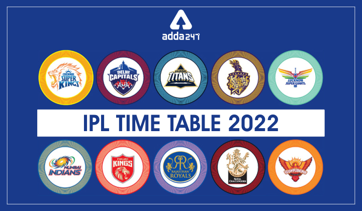 IPL Time table 2022