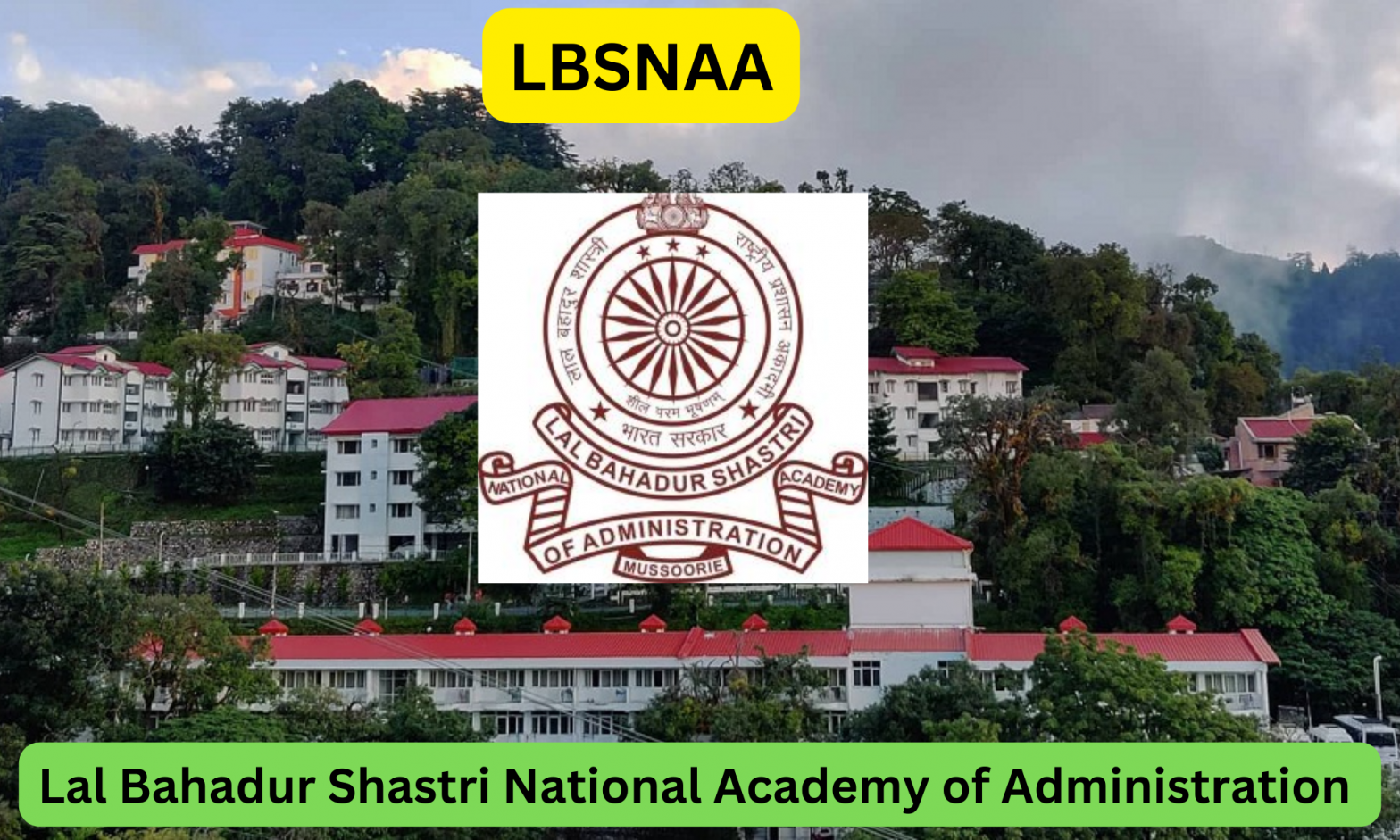 LBSNAA, Full Form, History, Dream, Training and Motivation