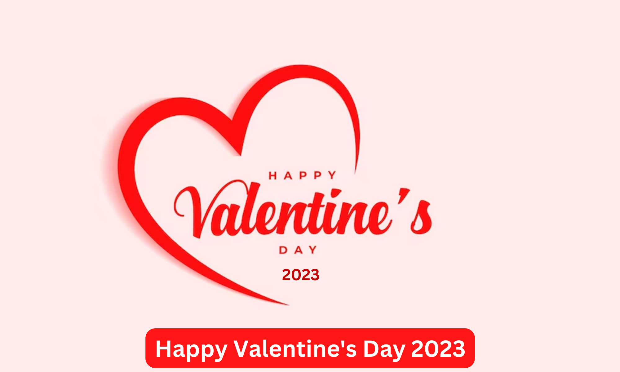 Happy Valentine's Day 2023