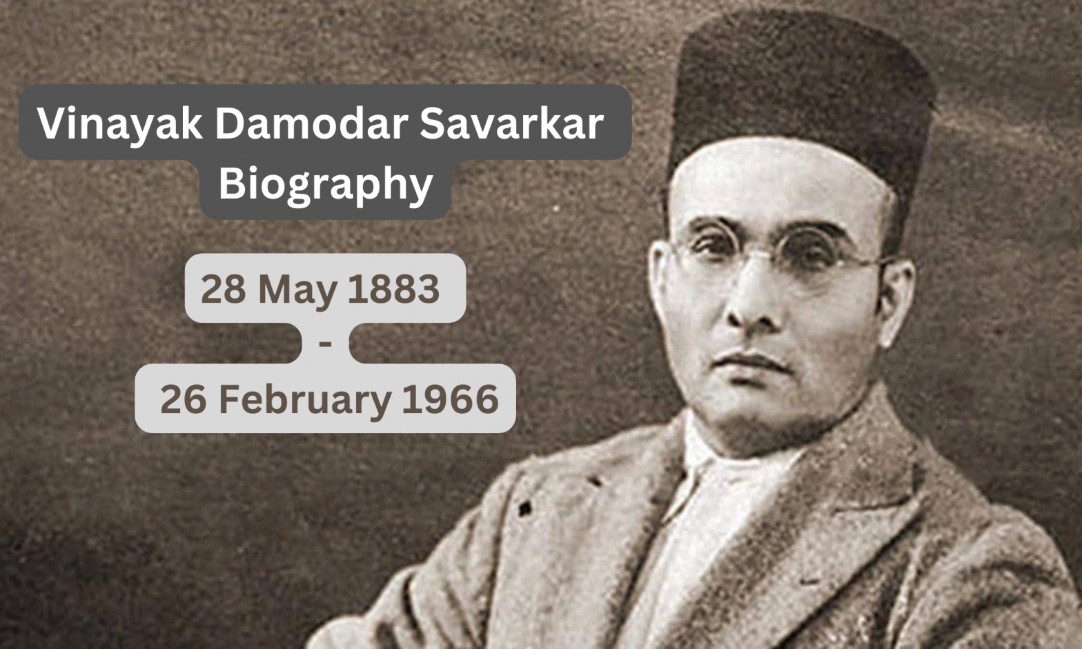 Vinayak Damodar Savarkar Biography
