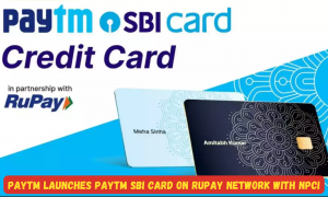 Paytm Launches Paytm SBI Card on RuPay Network with NPCI