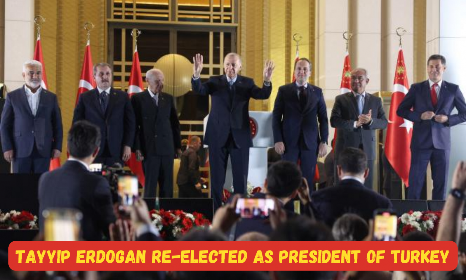 Tayyip Erdogan re-elected as President of Turkey