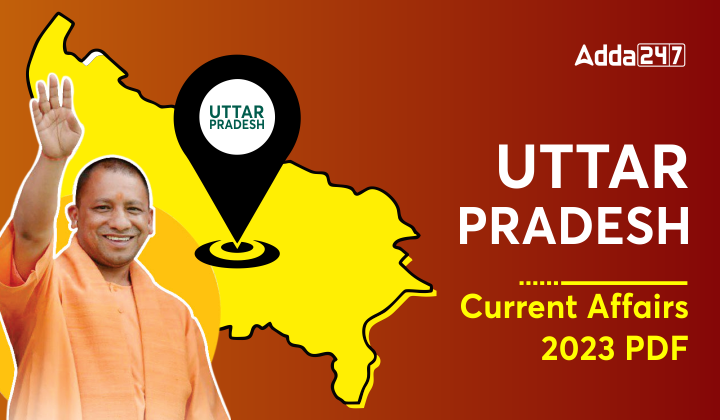 Uttar Pradesh Current Affairs 2023 PDF, UP Current Affairs_3.1