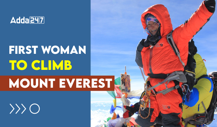 First Woman to climb Mount Everest