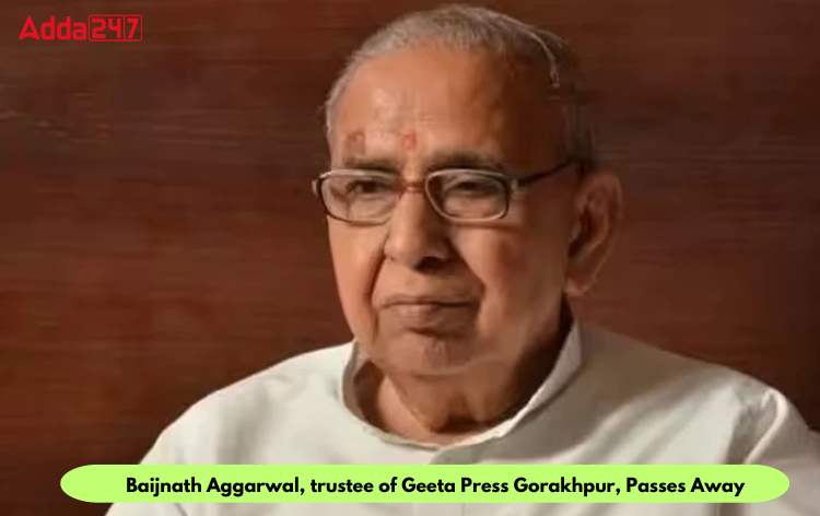 Baijnath Aggarwal, trustee of Geeta Press Gorakhpur, Passes Away