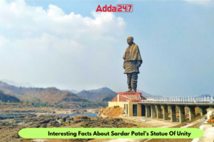 Interesting Facts About Sardar Patel’s Statue Of Unity