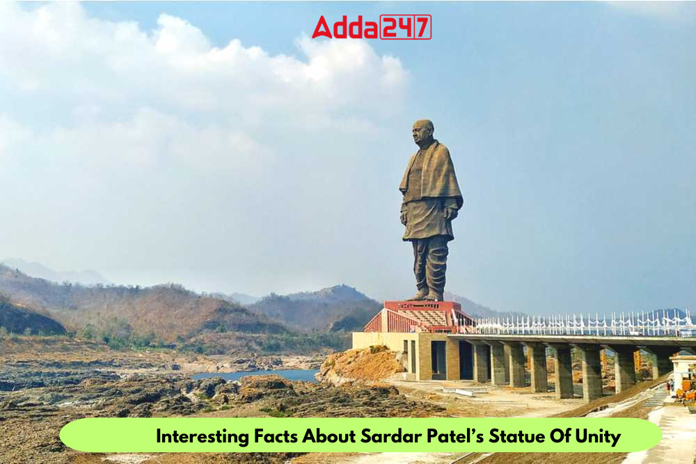 Interesting Facts About Sardar Patel’s Statue Of Unity