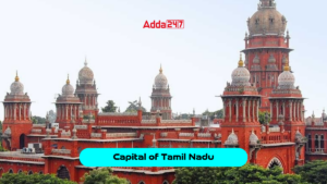 Capital of Tamil Nadu