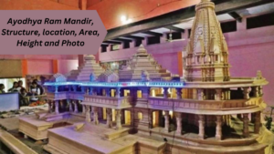 Ayodhya Ram Mandir, Structure, location, Area, Height and Photo