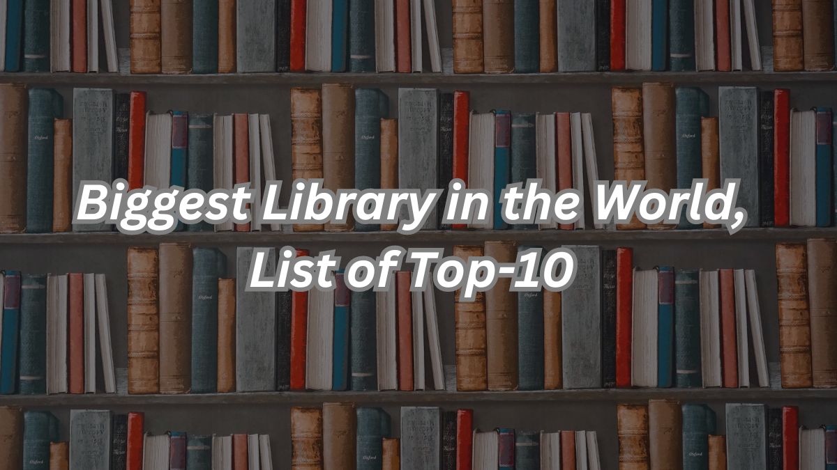 Biggest Library in the World, List of Top-10
