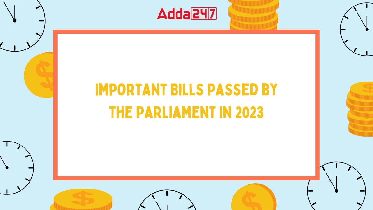 Recap 2023- Important Bills passed by the Parliament in 2023