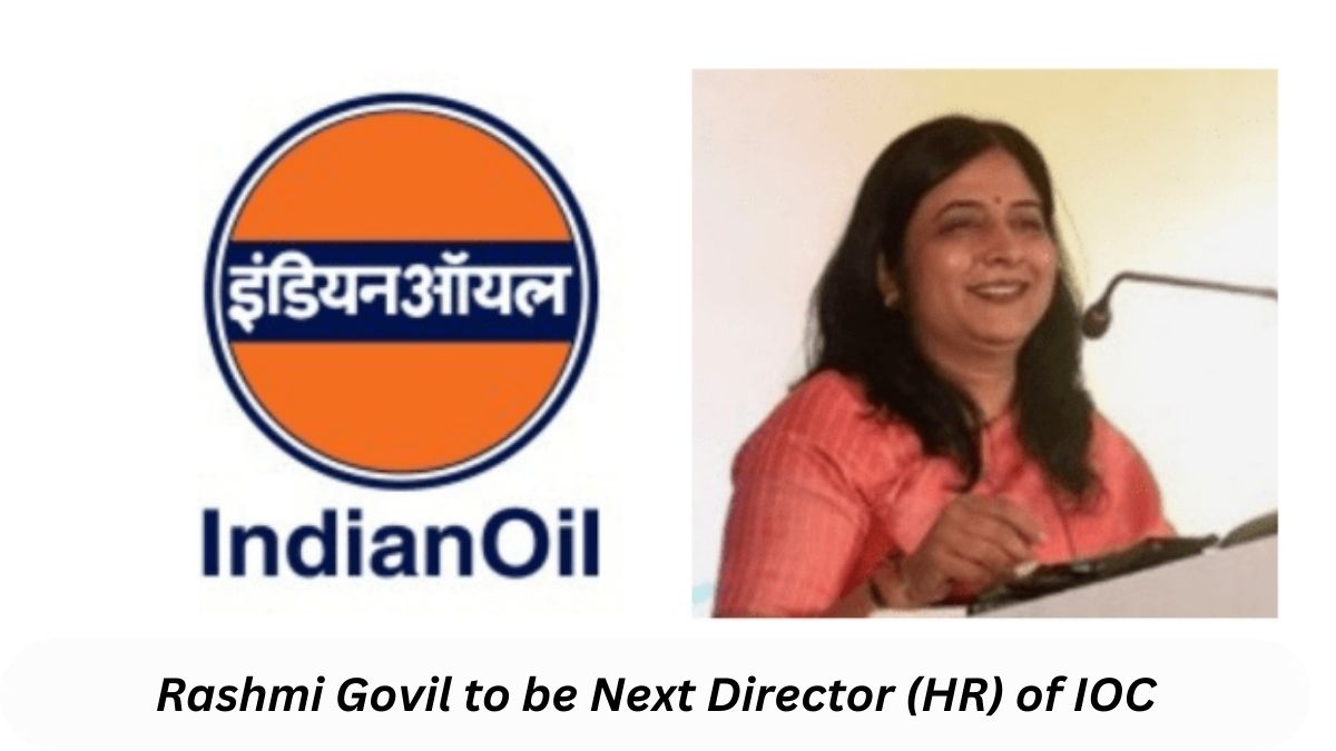 Rashmi Govil to be Next Director (HR) of IOC