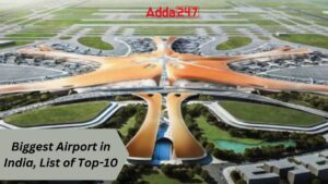 Biggest Airport in India, List of Top-10