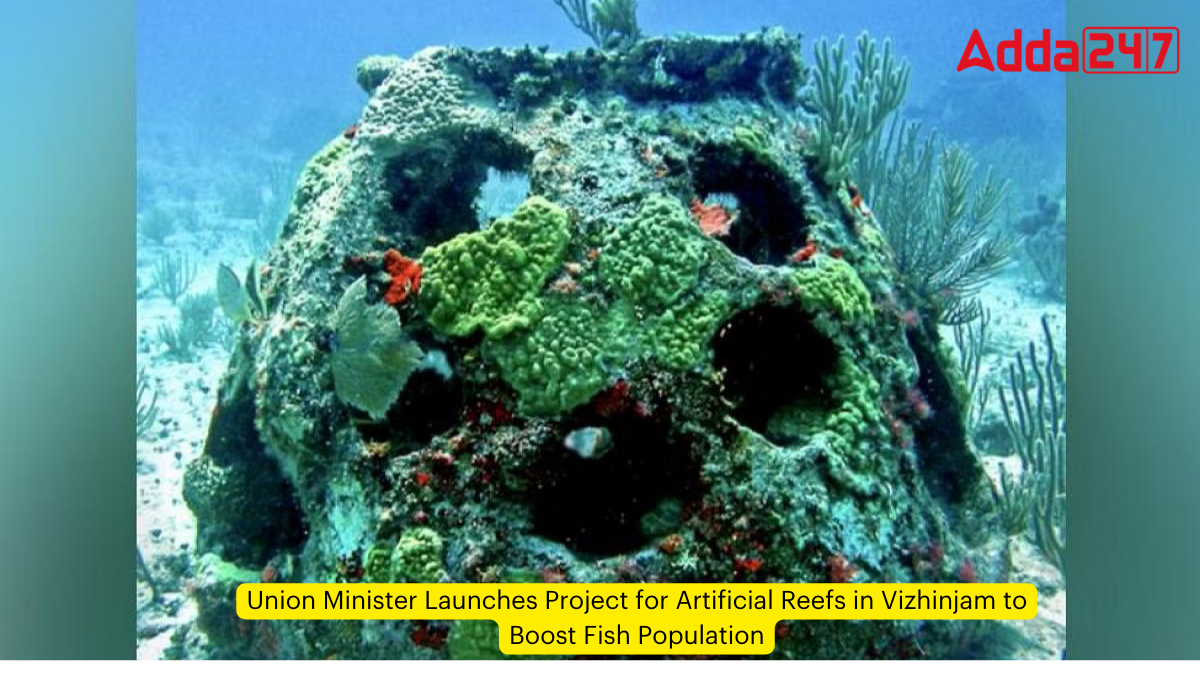 Union Minister Launches Project for Artificial Reefs in Vizhinjam to Boost Fish Population