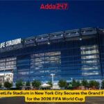 MetLife Stadium in New York City Secures the Grand Finale for the 2026 FIFA World Cup
