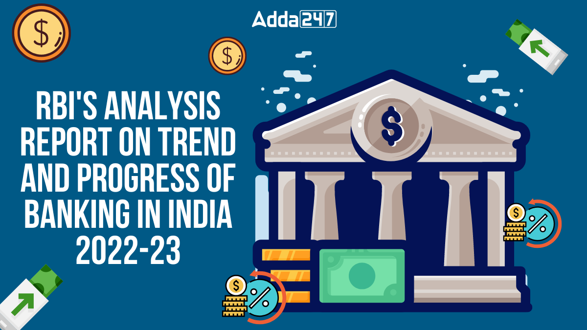 RBI's Analysis Report on Trend and Progress of Banking in India 202223