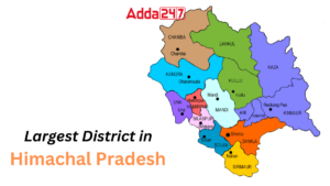 Largest District in Himachal Pradesh