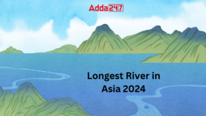 Longest River in Asia 2024