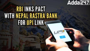 RBI and Nepal Rastra Bank Sign Pact for UPI-NPI Linkage