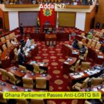 Ghana Parliament Passes Anti-LGBTQ Bill