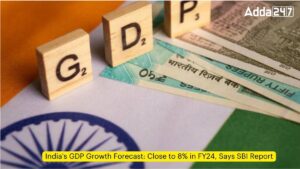 India's GDP Growth Forecast: Close to 8% in FY24, Says SBI Report