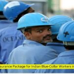New Insurance Package for Indian Blue-Collar Workers in UAE