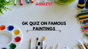 GK Quiz on Famous Paintings