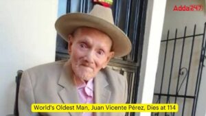 World's Oldest Man, Juan Vicente Pérez, Dies at 114
