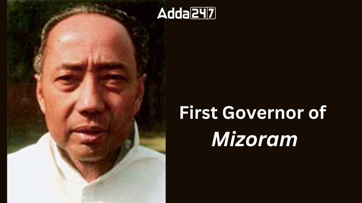 Who was the First Governor of Mizoram?