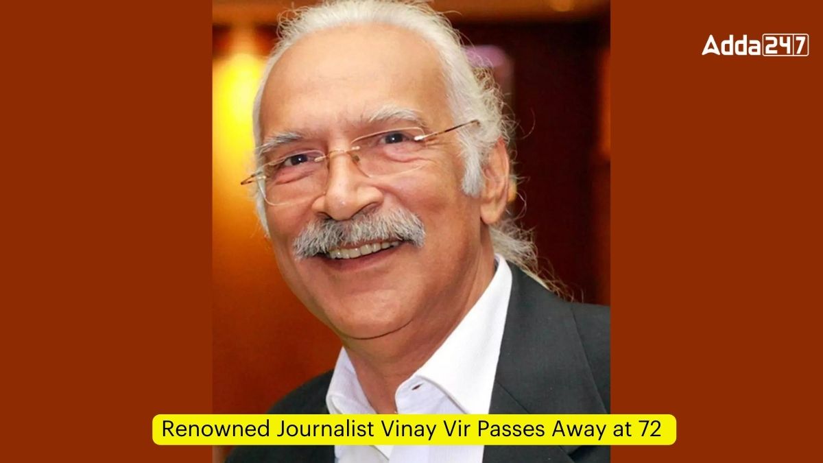 Renowned Journalist Vinay Vir Passes Away at 72