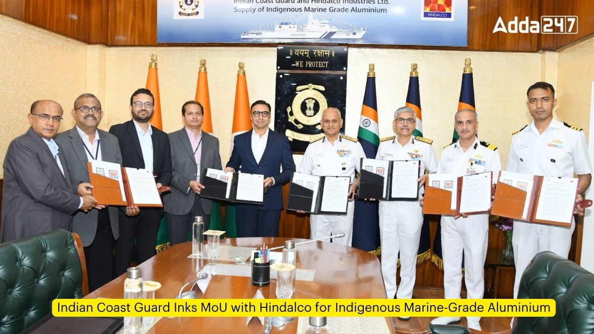 Indian Coast Guard Inks MoU with Hindalco for Indigenous Marine-Grade Aluminium