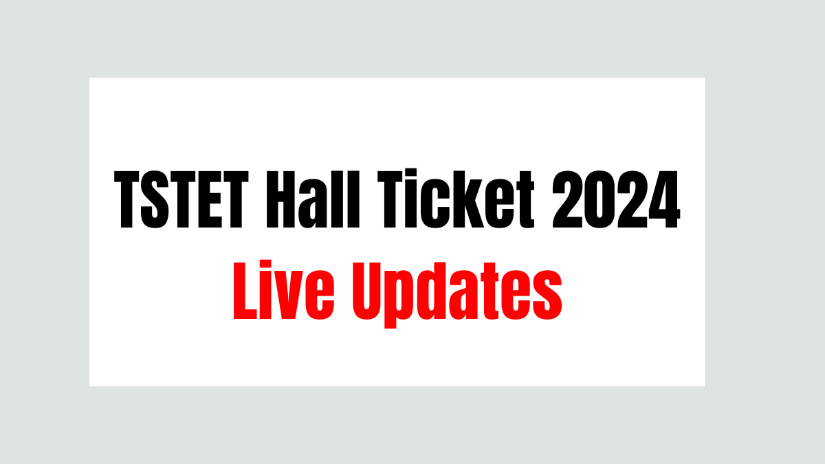 TSTET Hall Ticket 2024 Live Updates