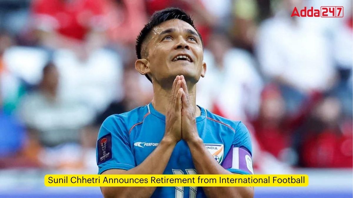 Sunil Chhetri Announces Retirement from International Football