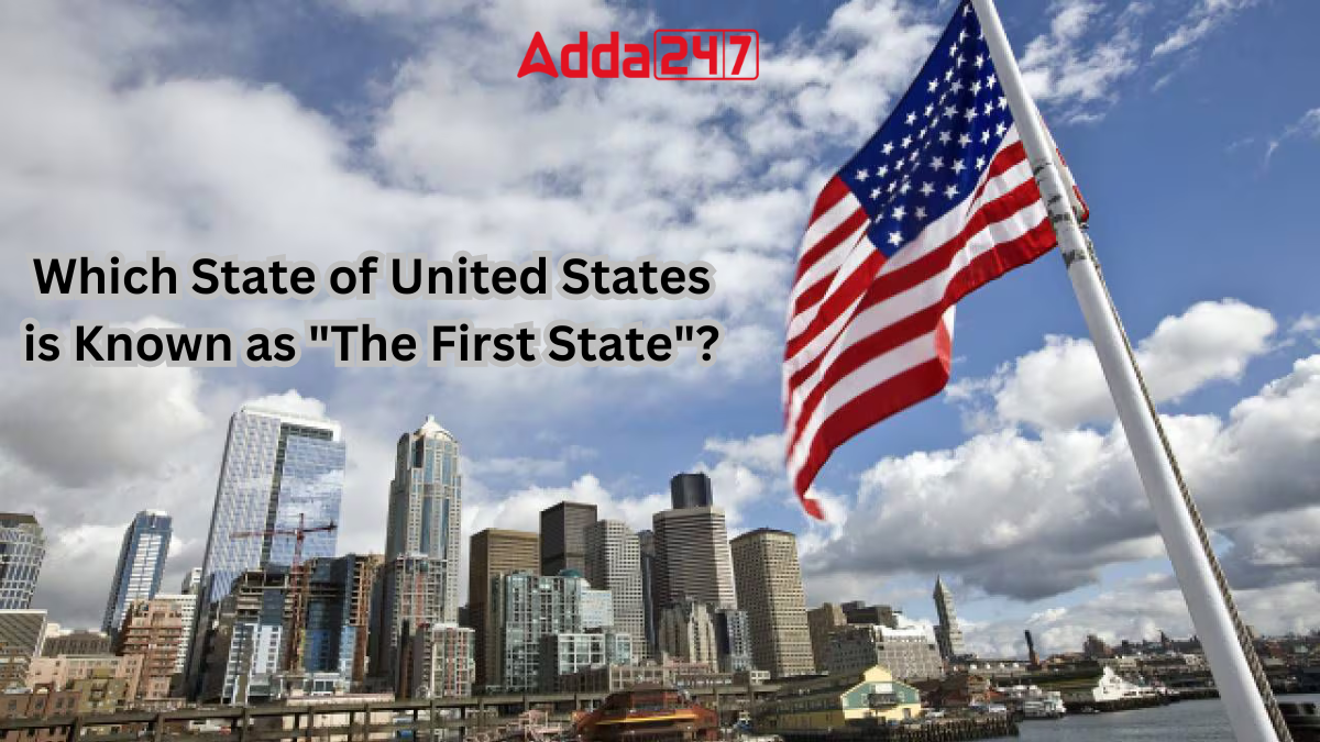 Which State of United States is Known as "The First State"?