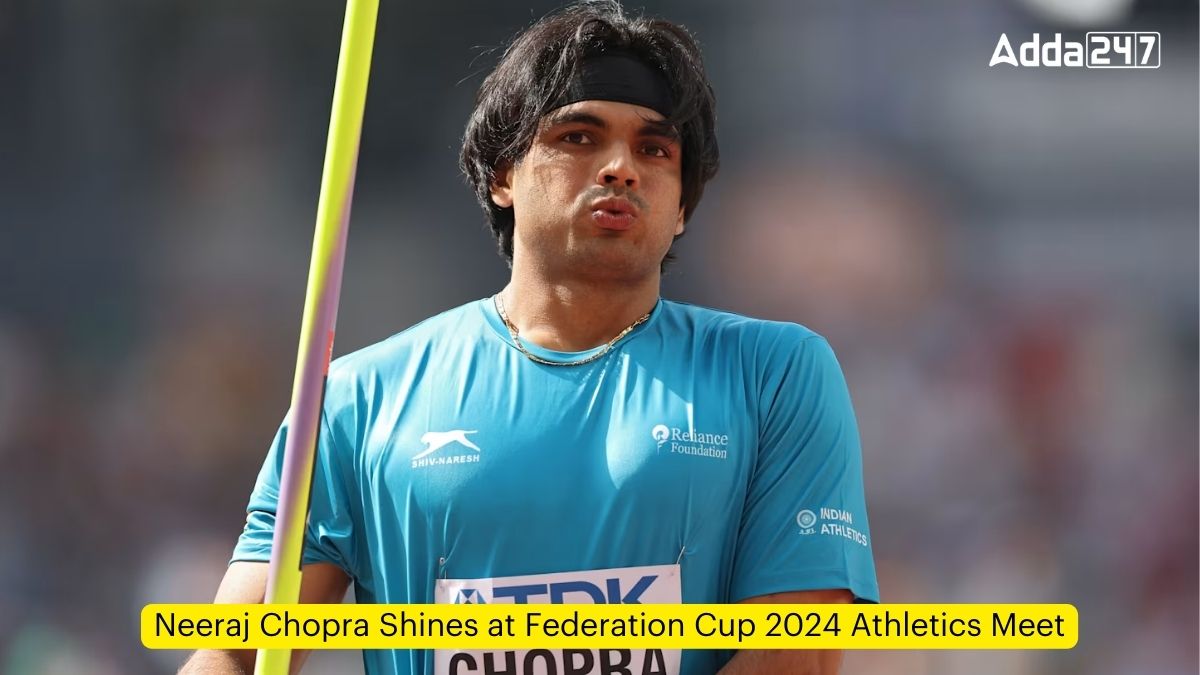 Neeraj Chopra Shines at Federation Cup 2024 Athletics Meet