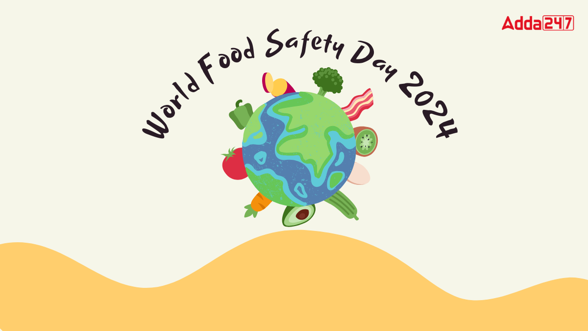 World Food Safety Day 2024 Date, History and Theme