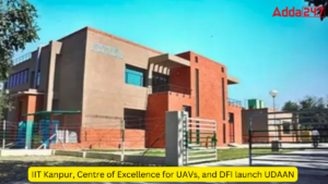 IIT Kanpur, Centre of Excellence for UAVs, and DFI launch UDAAN