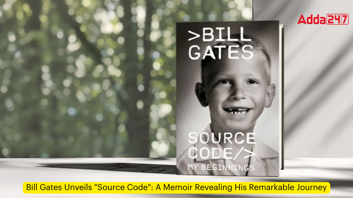 Bill Gates Unveils "Source Code": A Memoir Revealing His Remarkable Journey