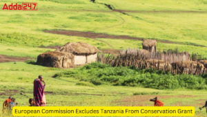 European Commission Excludes Tanzania From Conservation Grant