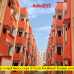 Government Announces 3 Crore Additional Homes under PMAY