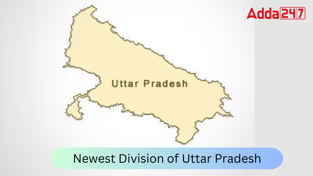 Newest Division of Uttar Pradesh