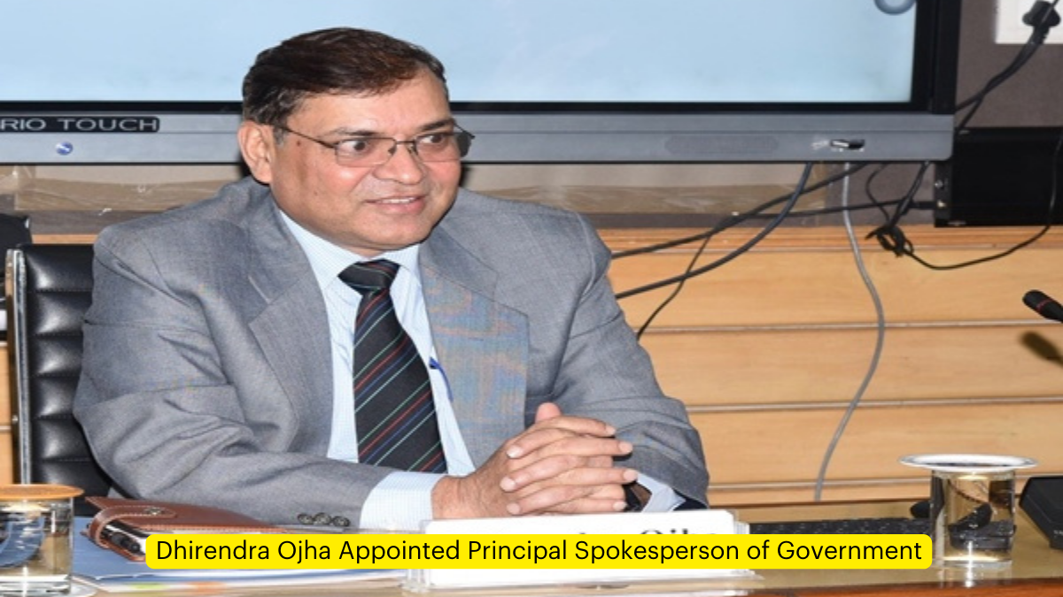 Dhirendra Ojha Appointed Principal Spokesperson of Government