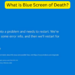 What is Blue Screen of Death?