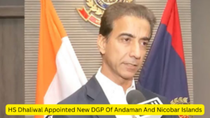 HS Dhaliwal Appointed New DGP Of Andaman And Nicobar Islands