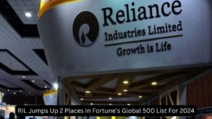 RIL Jumps Up 2 Places In Fortune’s Global 500 List For 2024