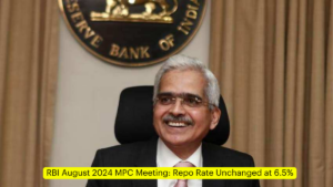 RBI August 2024 MPC Meeting: Repo Rate Unchanged at 6.5%